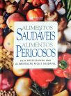 Alimentos Saudáveis - Alimentos Perigosos