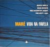 Maré - Vida Na Favela