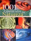 1001 Espetáculos Da Natureza