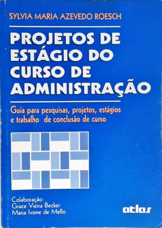 Projetos de Estágio do Curso de Administração