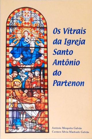 Os Vitrais da Igreja Santo Antônio do Partenon