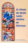 Os Vitrais da Igreja Santo Antônio do Partenon