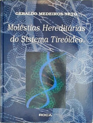 Molestias hereditarias do sistema tireoideo