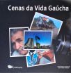 Cenas Da Vida Gaúcha