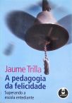 A Pedagogia da Felicidade