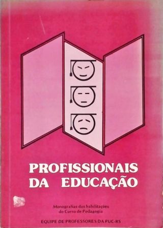 Profissionais da Educação - Monografias das habilitações do Curso de Pedagogia