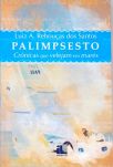 Palimpsesto - Crônicas Que Velejam Em Mares