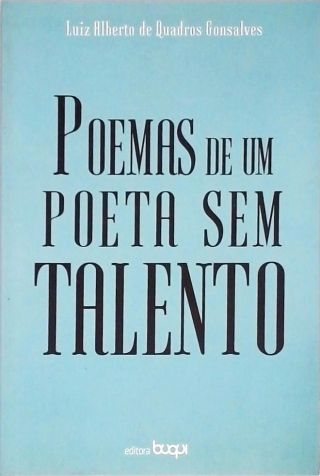 Poemas De Um Poeta Sem Talento