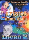 A Física Como Ela É, E Como Você Precisa Saber - Vol. 2