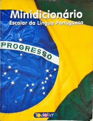 Minidicionário Escolar da Língua Portuguesa