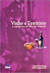 Vinho e Território - A Experiência do Vale dos Vinhedos