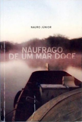 Náufrago De Um Mar Doce (Autografado)