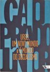 A URSS, Um Novo Mundo e o Mundo do Socialismo