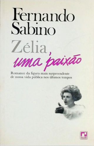 Zélia, Uma Paixão