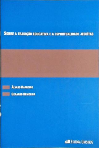 Sobre a tradição educativa e a espiritualidade jesuita