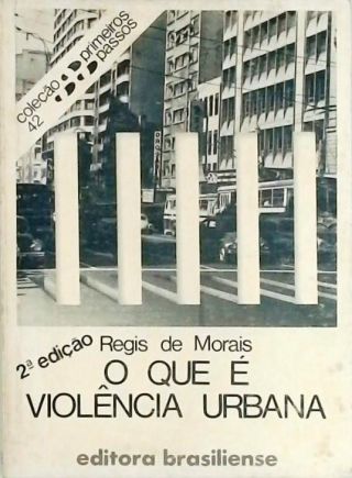 O Que é Violência Urbana