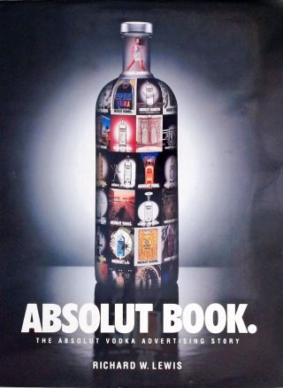 Absolut Book - The Absolut Vodka Advertising Story