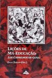 Lições de Má-educação - Los Caprichos de Goya (Autografado)