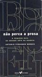 Não Perca a Prosa - O pequeno guia da grande arte da escrita