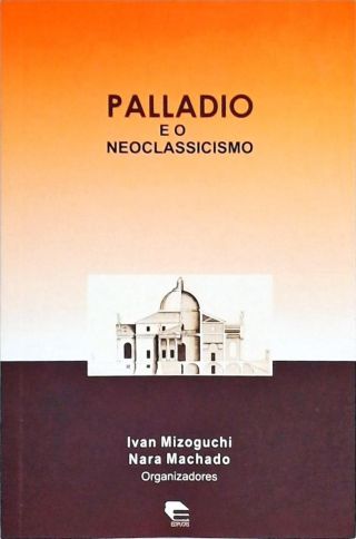 Palladio E O Neoclassicismo