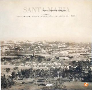 Santa Maria - Relatos E Impressões De Viagem