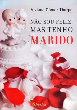 Não Sou Feliz, Mas Tenho Marido