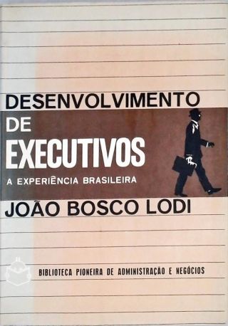 Desenvolvimento de Executivos - A Experiência Brasileira