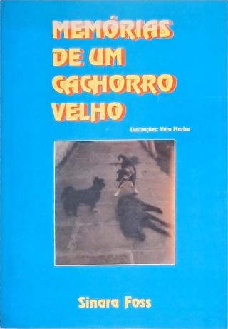 Memórias De Um Cachorro Velho