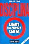 Disciplina, Limite Na Medida Certa