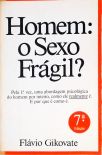 Homem - O Sexo Frágil?