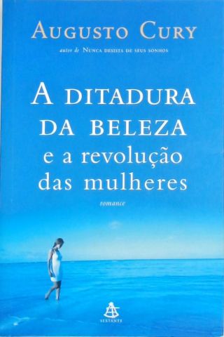 A Ditadura Da Beleza E A Revolução Das Mulheres