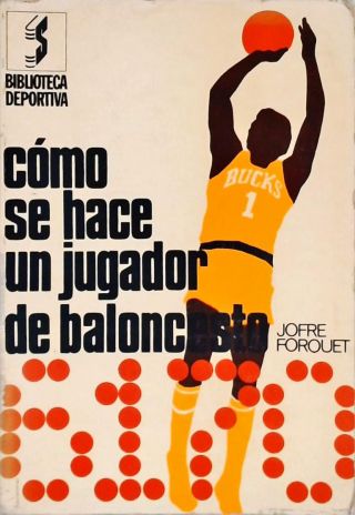 Cómo se Hace un Jugador de Baloncesto