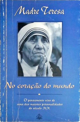 Madre Teresa - No Coração do Mundo