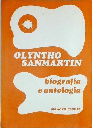 Olyntho Sanmartin - Biografia E Antologia