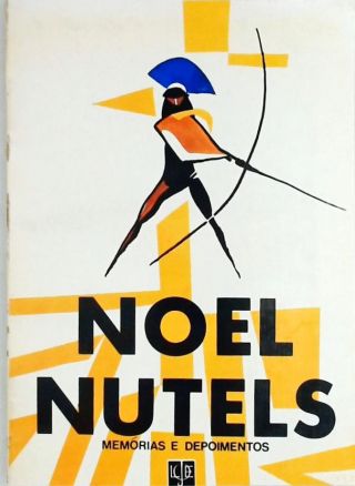 Noel Nutels - Memórias E Depoimentos