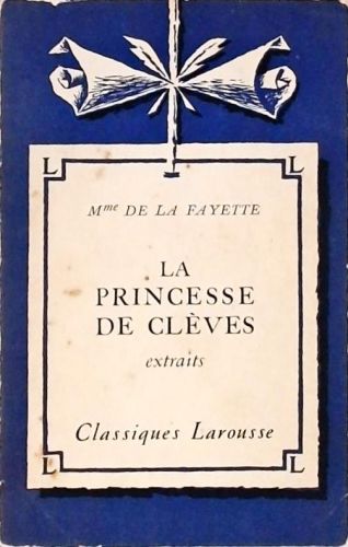La Princesse de Clèves - Extraits
