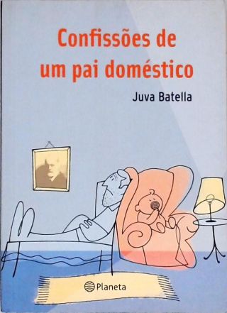 Confissões De Um Pai Doméstico