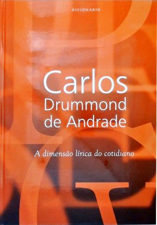 Carlos Drummond De Andrade - A Dimensão Lírica Do Cotidiano (inclui Cd)