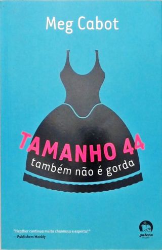 Tamanho 44 também não é gorda