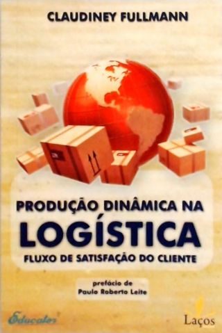 Produção Dinâmica na Logística - Fluxo de Satisfação do Cliente