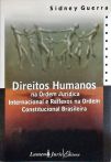Direitos Humanos na Ordem Jurídica Internacional e Reflexos na Ordem Constitucional Brasileira