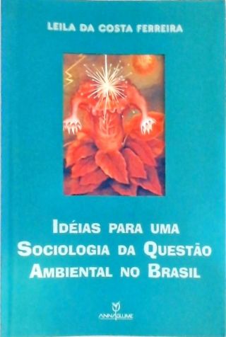 Idéias Para Uma Sociologia da Questão Ambiental no Brasil