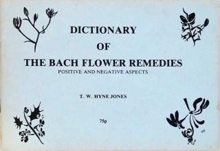 Dictionary of the Bach Flower Remedies