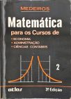 Matemática para os Cursos de Economia, Administração e Ciências Contábeis - Vol. 2