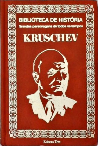 Biblioteca de História - Kruschev