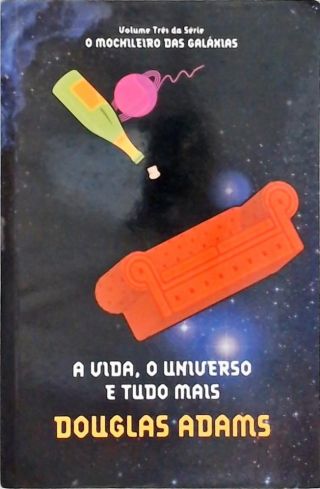 A Vida, O Universo E Tudo Mais