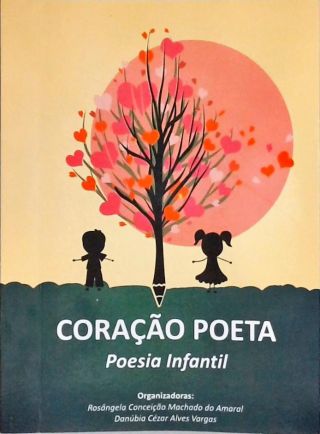 Coração Poeta - Poesia Infantil