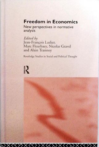 Freedom in Economics - New Perspectives in Normative Analysis