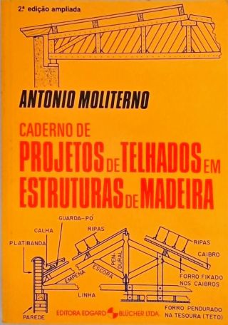 Caderno De Projetos De Telhados Em Estruturas De Madeira
