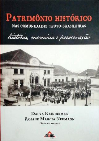 Patrimônio Histórico nas Comunidades Teuto-Brasileiras